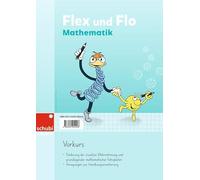 Flex und Flo Mathematik - Ausgabe Schweiz / Flex und Flo Mathematik: 1. Schuljahr / Vorkurs: Kopiervorlagen (Flex und Flo Mathematik - Ausgabe Schweiz: 1. Schuljahr)