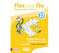Flex und Flo - Mathematik inklusiv. Multiplizieren und Dividieren