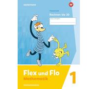 Flex und Flo. Themenheft Rechnen bis 20: Ausgabe 2021