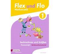 Flex und Flo. Themenheft Sachrechnen und Größen 1: Ausgabe 2014