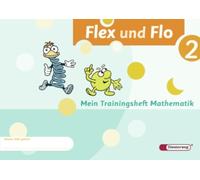 Flex und Flo Trainingsheft 2: Mathematik in der Schuleingangsphase. Alle Bundesländer außer Bayern