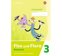 Flex und Flora 3. Arbeitsheft: Für die Ausleihe: Ausgabe 2021