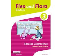 Flex und Flora 3 – Cahier : Analyser la langue – Matériel consommable – Diesterweg