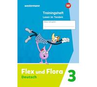 Flex und Flora 3. Trainingsheft Lesen im Tandem: Ausgabe 2021