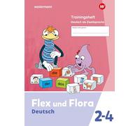 Flex und Flora. DaZ-Heft Trainingsheft Deutsch als Zweitsprache Ausgabe 2021: Ausgabe 2021