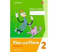 Flex und Flora - Ausgabe 2021: Heft Richtig schreiben 2: Verbrauchsmaterial