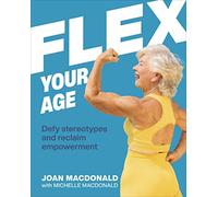 Flex Your Age: Defy Stereotypes and Reclaim Empowerment
