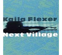 Kaila Flexer – Next Village – Import – Compass