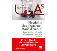 Flexibilité des chômeurs, mode d'emploi: Les conseillers à l'emploi à l'épreuve de l'activation
