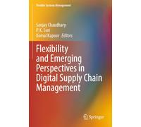Flexibility and Emerging Perspectives in Digital Supply Chain Management