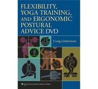 Flexibility Yoga Training and Ergonomic Postural Advice DVD by Liebenson Craig Liebenson, (Auteur)