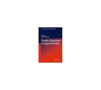 Flexible Adaptation In Cognitive Radios