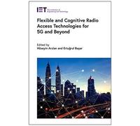Flexible And Cognitive Radio Access Technologies For 5g And Beyond