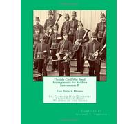Flexible Civil War Band Arrangements for Modern Instruments II: Five Parts + Drums