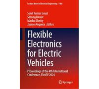 Flexible Electronics for Electric Vehicles: Proceedings of the 4th International Conference, Flexev 2024