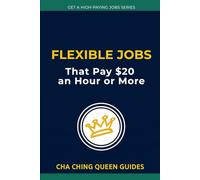 Flexible Jobs That Pay $20 an Hour or More: 12 Real Options for Extra Income and Work-Life Freedom