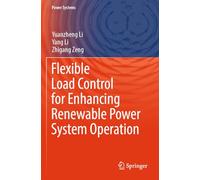 Flexible Load Control for Enhancing Renewable Power System Operation