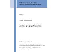 Flexible Path Planning for Robotic Industrial Manufacturing Processes