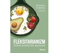 Flexitarisme. Cuisiner vert sans sacrifice