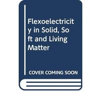 Flexoelectricity in Solid, Soft and Living Matter