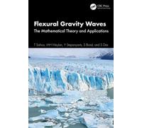 Flexural Gravity Waves The Mathematical Theory and Applications - T Sahoo - CRC Press - ebook (ePub) - Livre