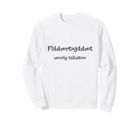 Flibbertigibbet - Trop bavard Mignon et drôle Sweatshirt