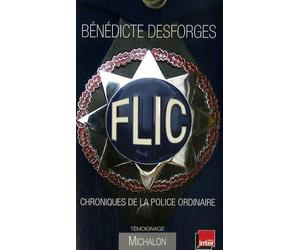 Flic : Chroniques de la police ordinaire