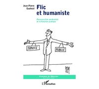 Flic et humaniste: Parcours d'un syndicaliste de la Fonction publique