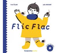 Flic flac Livre avec 1 CD audio - Fred Eclair - Benjamins Media - Livre CD - Album éveil dès la naissance CD