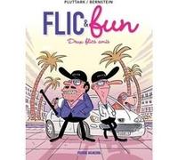 Flic & Fun - Tome 02 Jorge Bernstein (Auteur), Rudy Spiessert (Dessinateur)