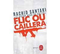 Flic ou caillera - Rachid Santaki - Lgf - Poche - Roman