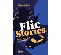 Flic stories: Les grands flics se racontent