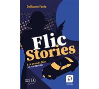 Flic stories Les grands flics se racontent - Guillaume Farde - De La Loupe - broché - Roman