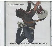 Flickerstick - Causing A Catastophe-Live