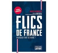 Flics de France: Pourquoi tant de haine ?