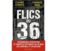 Flics du 36 Charles Diaz (Auteur), Claude Cancès (Auteur)