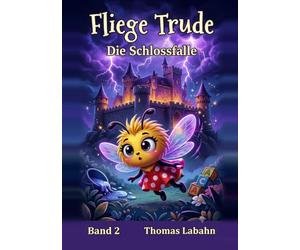 Fliege Trude Die Schlossfalle: Band 2