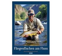 Fliegenfischen am Fluss (Wandkalender 2026 DIN A2 hoch), CALVENDO Monatskalender: Erlebe die Eleganz des Fliegenfischens in einem stilvollen Kalender ... Bildern und inspirierenden Zitaten.
