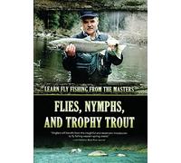 Flies, Nymphs, and Trophy Trout