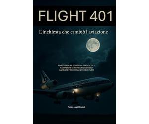 FLIGHT 401: INVESTIGAZIONE E FANTASMI TRA REALTA’ E NARRAZIONE DI UN INCIDENTE CHE HA CAMBIATO L’ADDESTRAMENTO DEI PILOTI