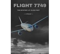FLIGHT 7749: THE MYSTERY AT 35,000 FEET