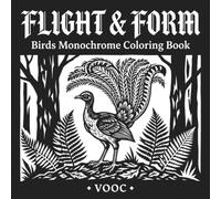 Flight and Form: Birds Monochrome Coloring Book for Adults with One-Color Designs of Owls, Cranes, Peacocks and Wild Birds for Relaxation and Stress Relief