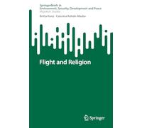 Flight and Religion: Religiöse Verortungen Und Deutungsprozesse Von Kindern Und Eltern Mit Fluchterfahrungen