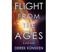 Flight From the Ages And Other Stories