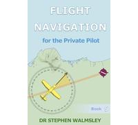 Flight Navigation for the Private Pilot