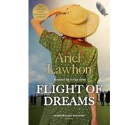 Flight of Dreams: The HEART-WRENCHING Novel From the BESTSELLING Author of THE FROZEN RIVER