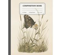 Flight of Grace | College Ruled Notes | Antique Butterfly Sketchbook for Learners & Dreamers: Perfect for writing, planning, or quiet moments of creativity