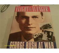 Flight of the Avenger: George Bush at War