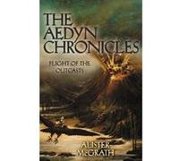 Flight of the Outcasts (Aedyn Chronicles) Mcgrath Alister (Auteur)