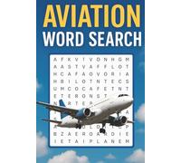 Flight Paths: An Aviation Word Search Adventure: Explore the World of Aircraft, Airports, and Airmanship Across 40 Soaring Puzzles